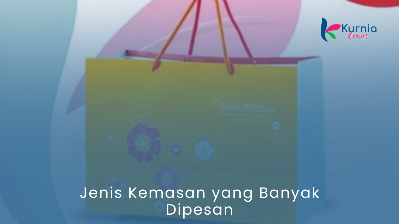 Jenis Kemasan yang Banyak Dipesan