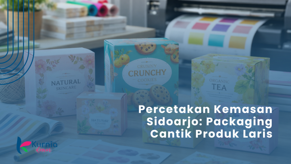 Percetakan Kemasan Sidoarjo Packaging Cantik Produk Laris
